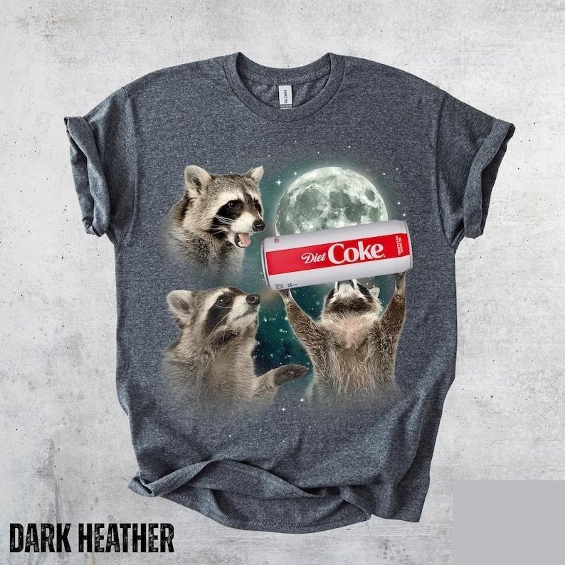 Funny Raccoon Diet Coke TShirt Funny Tee for Animal Lover Shirt Size S3XL Unisex T-Shirt S