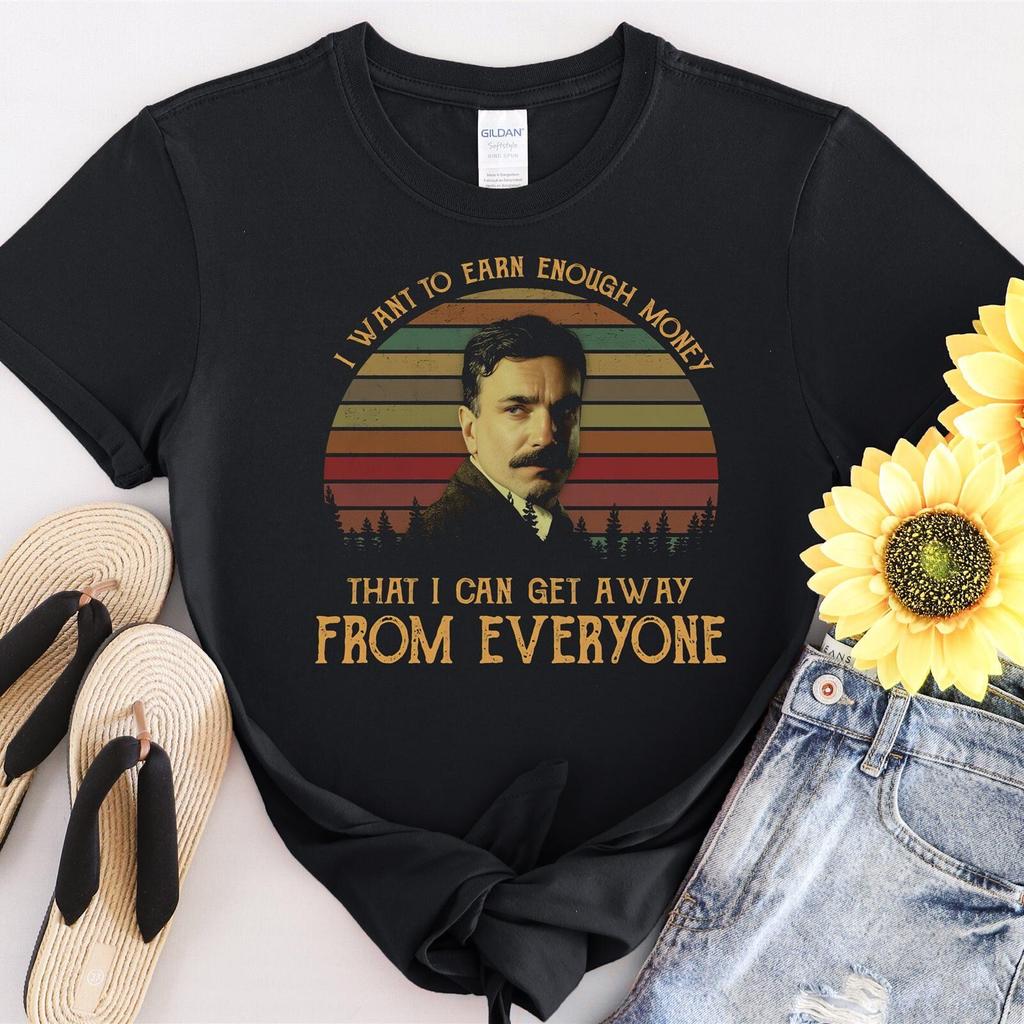 #32 I Want To Earn Enough Money To Get Away From Tshirt Men Women Unisex T-Shirt