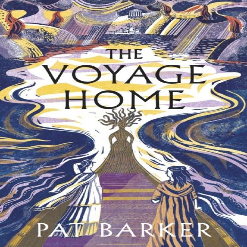 The Voyage Home by Pat Barker Hardback Book 9780241568248