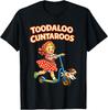 Toodaloo Cuntaroos Funny Retro Goodbye Humor Unisex T-Shirt