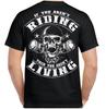 Riding Is Living Piston Skull Offensive Motorcycle Biker T Shirt No Harley