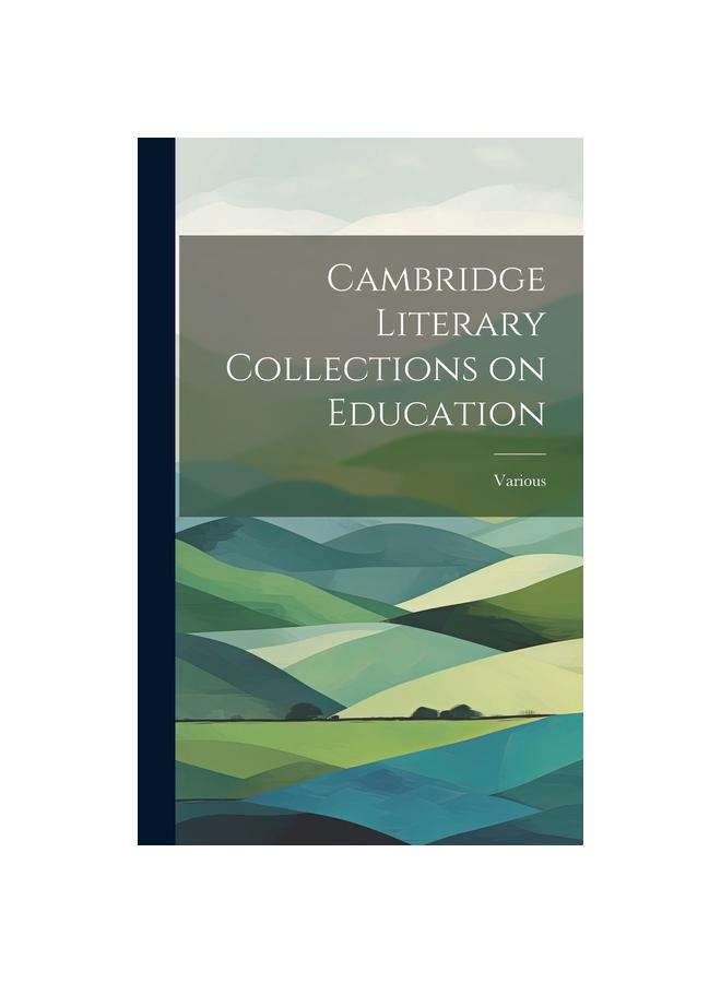 Bok Cambridge Literary Collections On Education