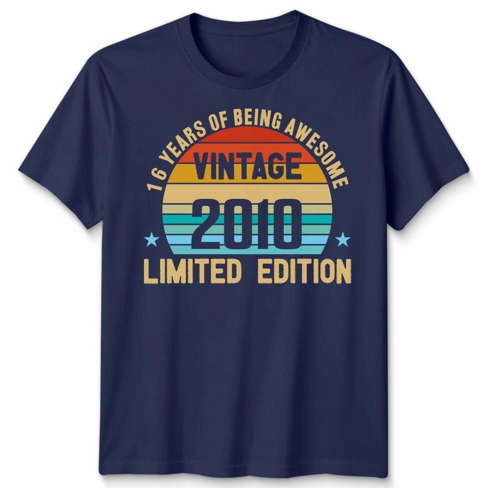 Vintage 2010 Funny 16 Years Old 16th Birthday Unisex T Shirt Unisexs Unisexs Tee