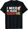 I Need A Huge Cocktail Fun Adult Humour Women_s Embarrassing T-Shirt