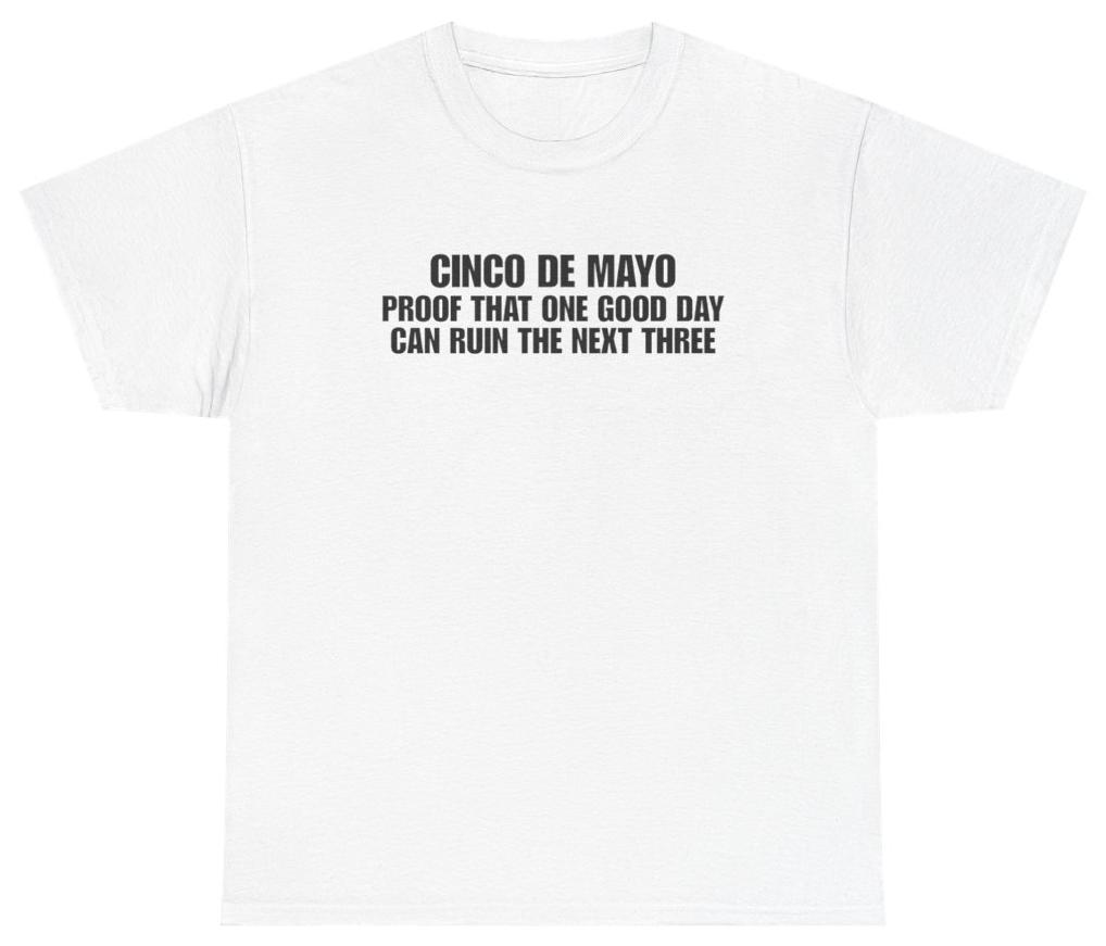 Funny Cinco De Mayo Hangover Tee Unethical Threads M