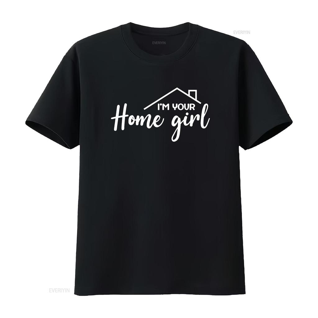 Womens I m Your Home Girl Funny Realtor Real Estate Agent Saying T Shirt vintage Washed Stylish Top For Everyday Wear graphic