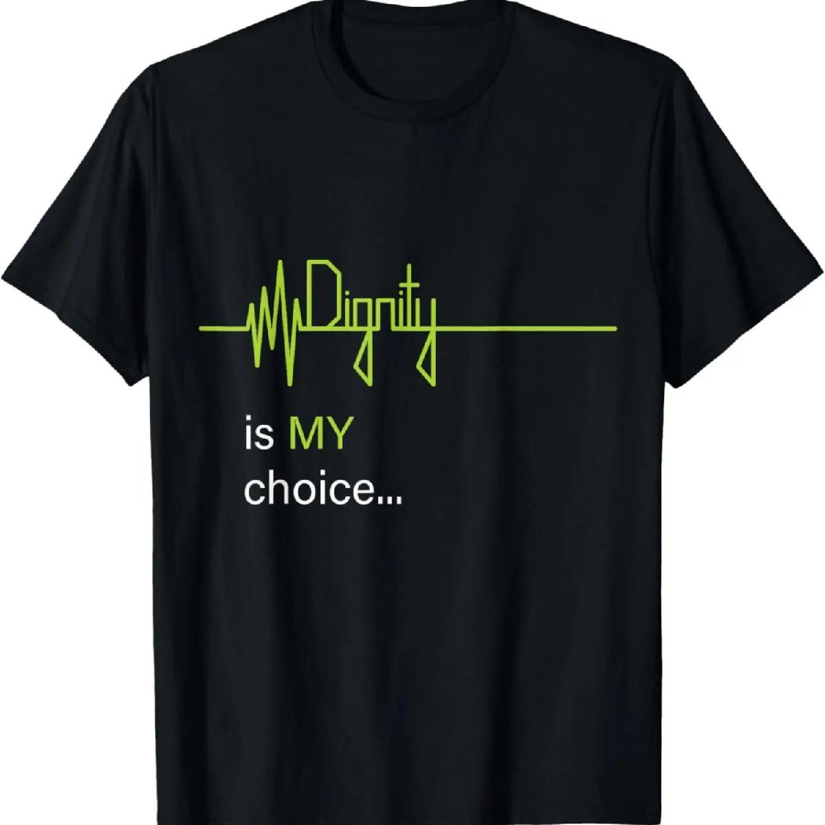 Dignity is MY Choice Green Life Heartbeat & Death Flatline T-Shirt XXXXXL разноцветный
