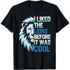 I Liked The Lions Before It Was Cool Cotton Men T Shirt S