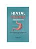 Kniha Hiatal Hernia Treatments : The Hernia Treatment You Need for Complete Pain Relief and a Happy, Active Life