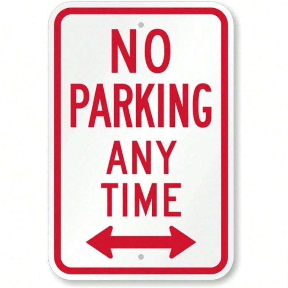 Waterproof Aluminum No Parking Anytime Metal Traffic Sign