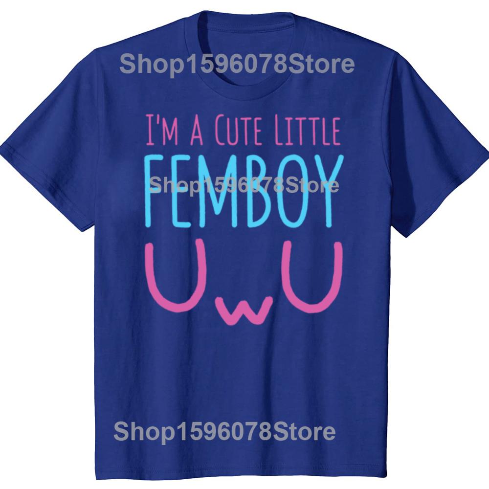Funny I'm A Cute Little Femboy T-Shirt Graphic T Shirts Men Women Humor Streetwear Tee Shirt Short Sleeve Unisex Loose Clothing