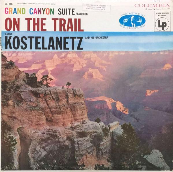 

LP Record ANDRE KOSTELANETZ - Grand Canyon Suite Featuring On The CL716 COLUMBIA US Classical Used