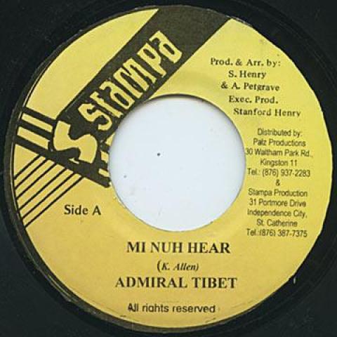 

7-дюймовая пластинка ADMIRAL TIBET - Mi Nuh Hear Stampa 2002 Ямайка Регги, Ска и Даб