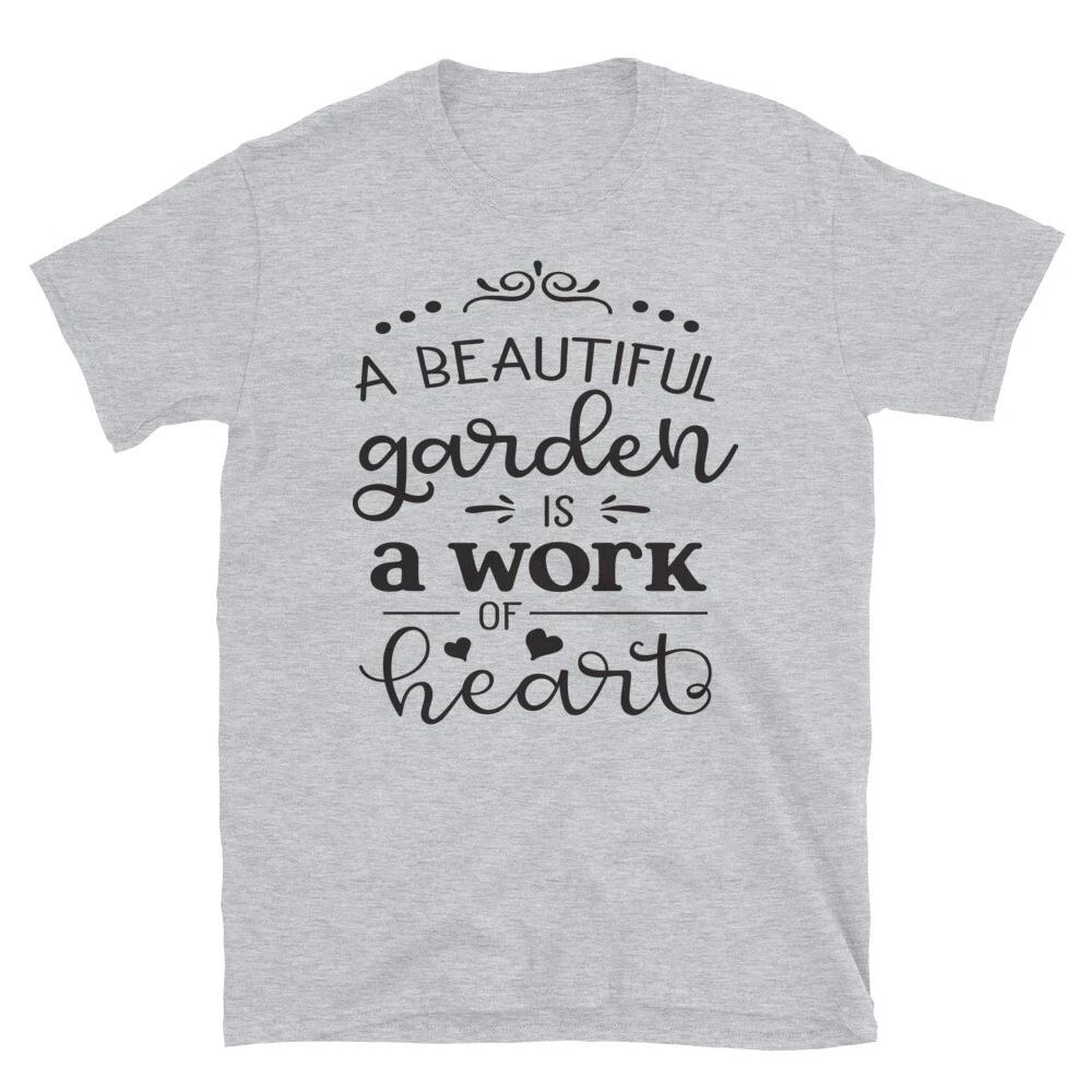 

A Beautiful Garden Is A Work Of Heart Family Love Classic Fit T-Shirt S