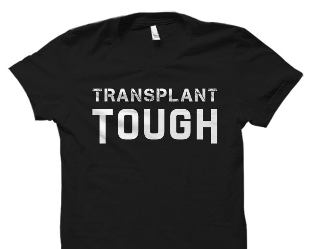 Transplant Tough Shirt. Transplant Shirt. Transplant Gift. Organ Shirt. Organ Gift. Organ Donor Awareness #OS5953