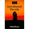 Love Beyond The Life This Book "Love Beyond The Life" Is a