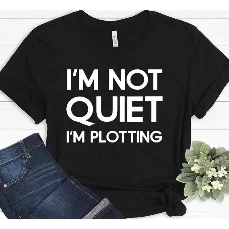 I M Not Quiet Plotting Writer A Author Writing T Shirt