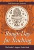 The Rough Day for Teaching : The Teacher's Support Pocket Book Book