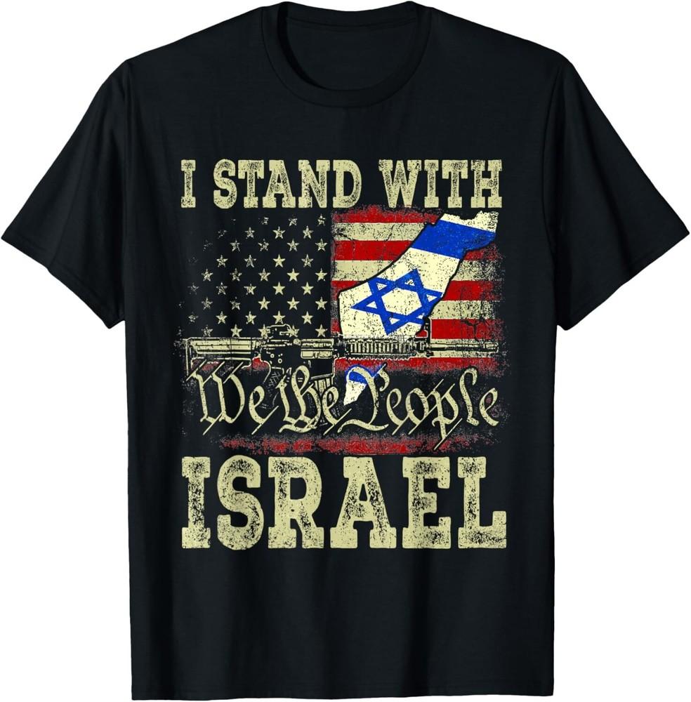 

I Stand With Israel I Stand for Peace We The People Israeli Flag Unisex T-Shirt 4XL