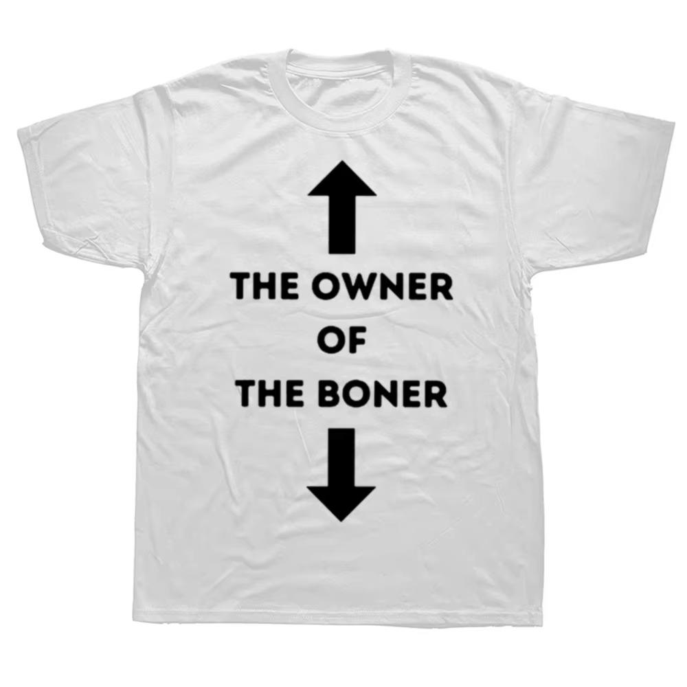Funny The Owner of The Boner Graphic Tshirts Men Womens Fashion Casual Tshirt Cotton Loose Oversized T Shirt Summer Tees S