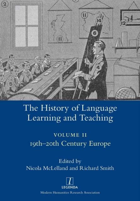 The The History of Language Learning and Teaching II : 19th-20th Century Europe Book