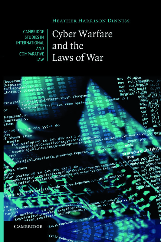 Bok Cyber Warfare And The Laws Of War by Heather Harrison Dinniss - Paperback