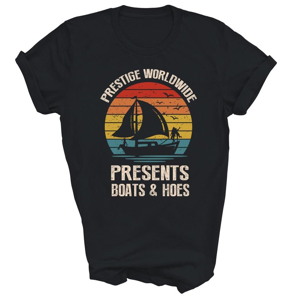 

Vintage Prestige Worldwide Presents Boats Boating Funny Unisex Shirt Gift L