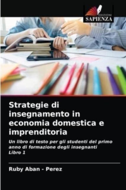The Strategie Di Insegnamento In Economia Domestica E Imprenditoria Book