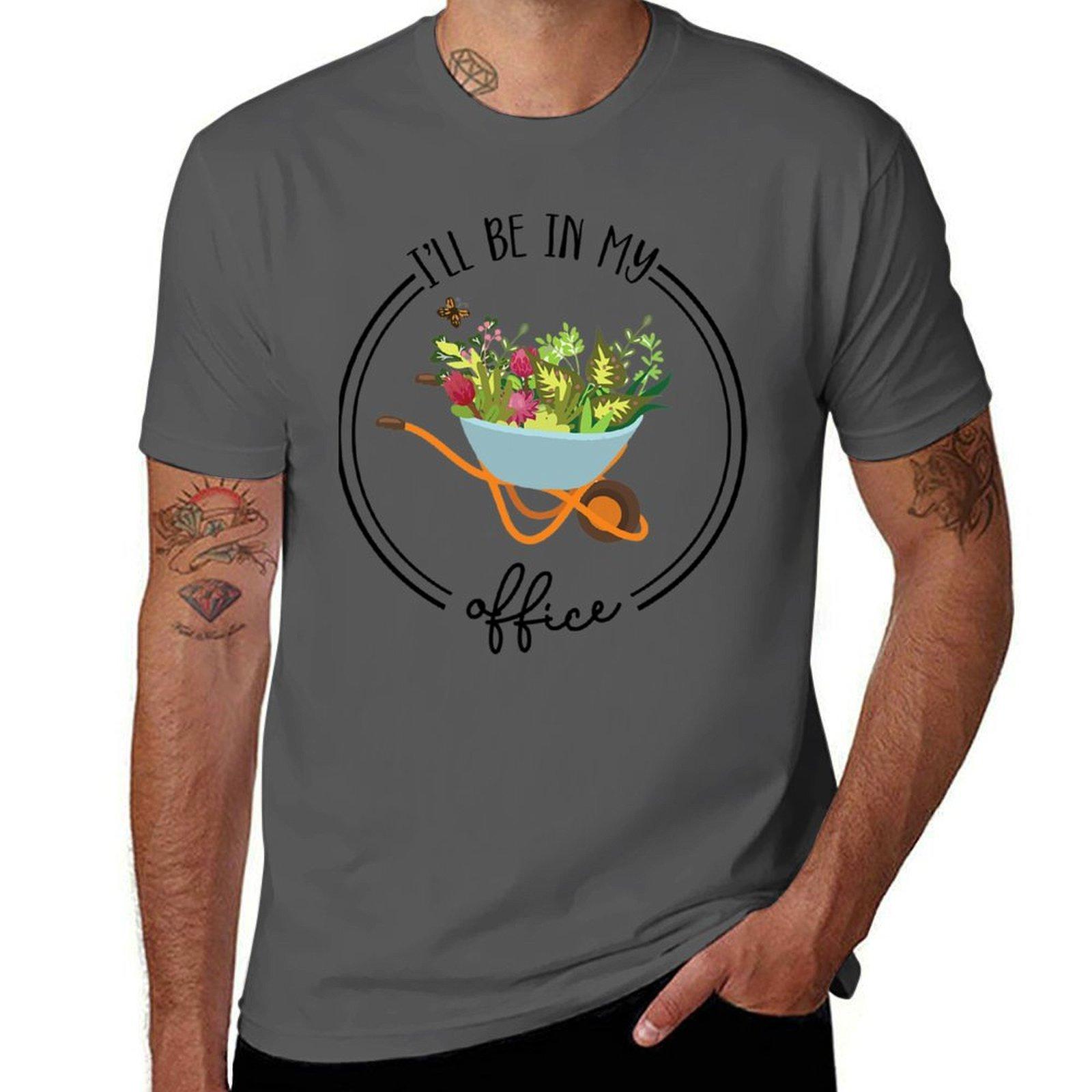 

Ill Be In My Office Gardening Lover Plant Lady Gardeners TShirt Odor Resistant Short Sleeve Top 4XL