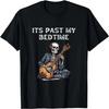 It's Past My Bedtime Skeleton Playing Guitar T-Shirt,Quality Short Sleeves