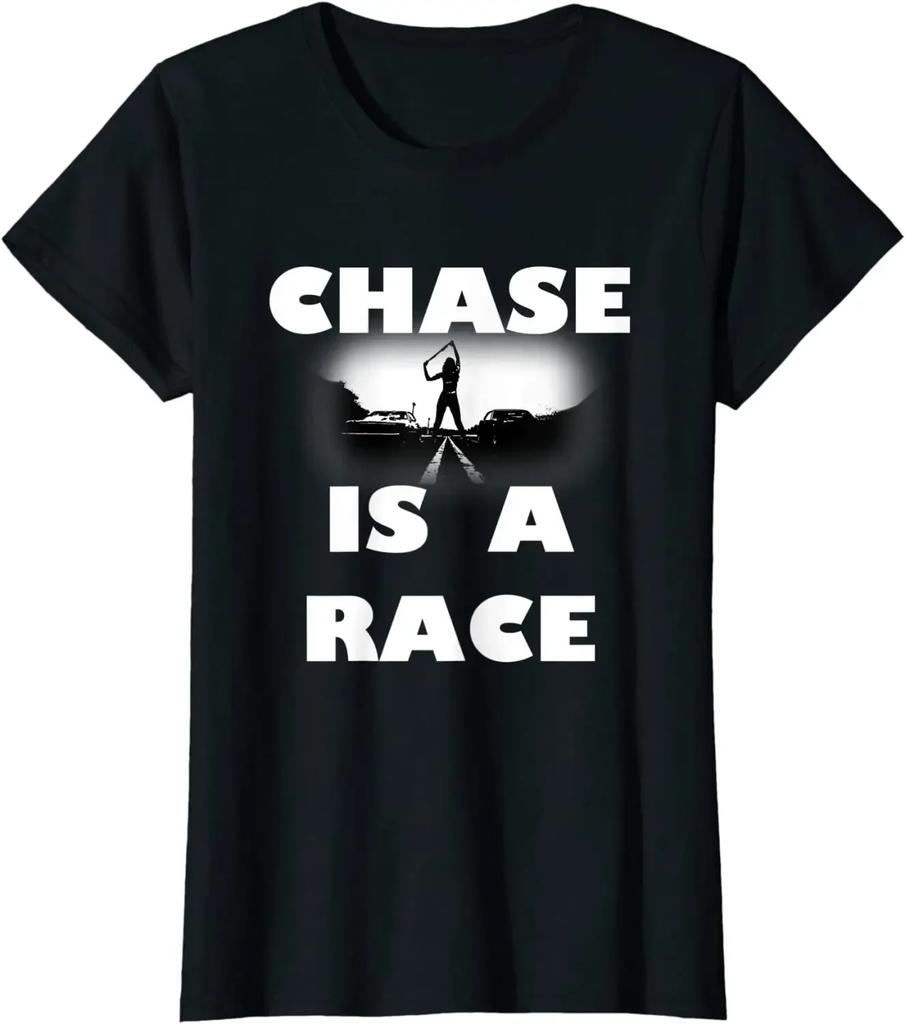 Chase Is A Race Street Racing Car T-Shirt for Men Women Car Lovers Casual Cotton Daily Four Seasons Tees Men Clothing Hentai