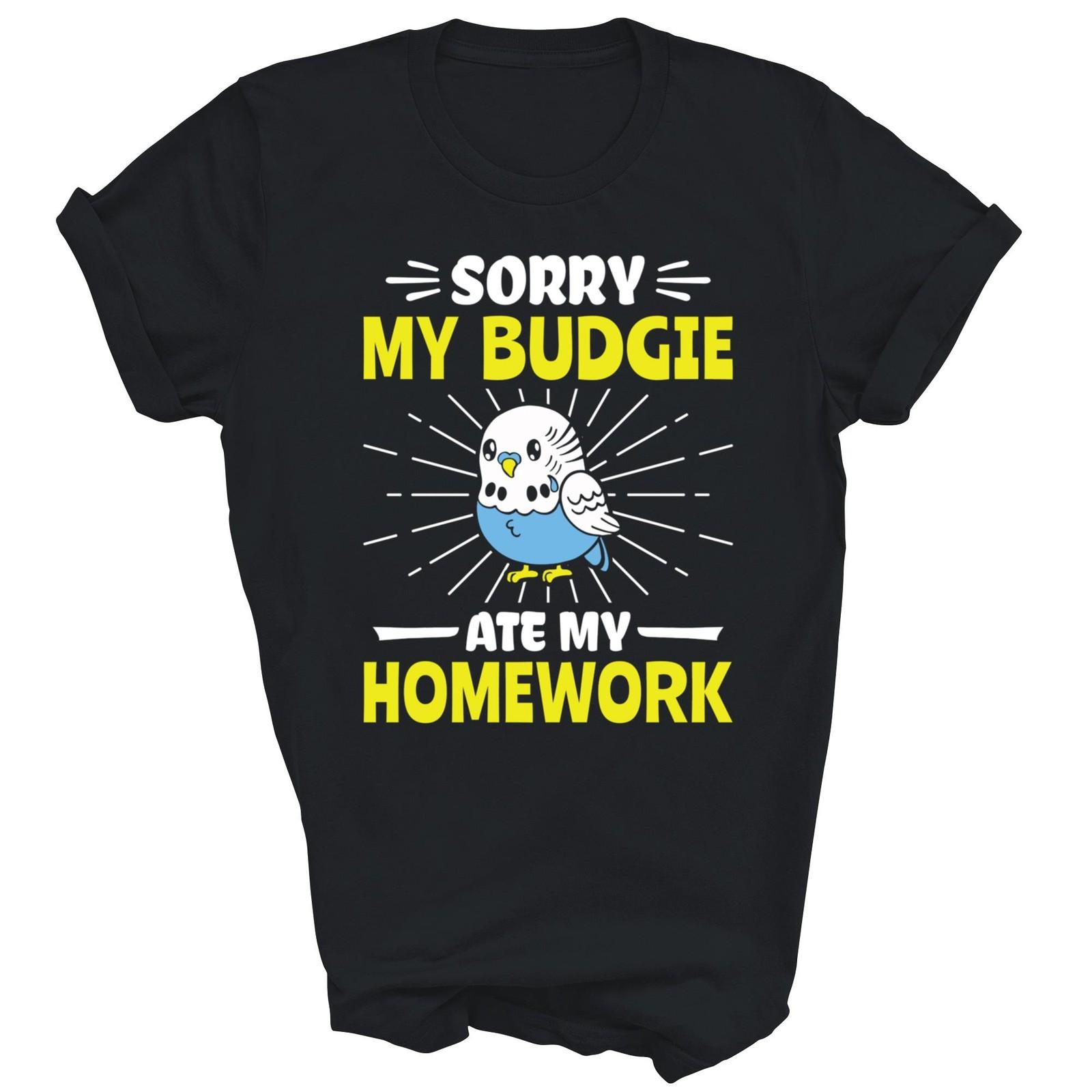 My Budgie Ate My Homework Budgerigar Parakeet Shirt Gift Unisex T-Shirt M