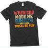 Lustig Als Gott mich schuf T-Shirt Geburtstagsgeschenk humorvolles T-Shirt Herrenhemden