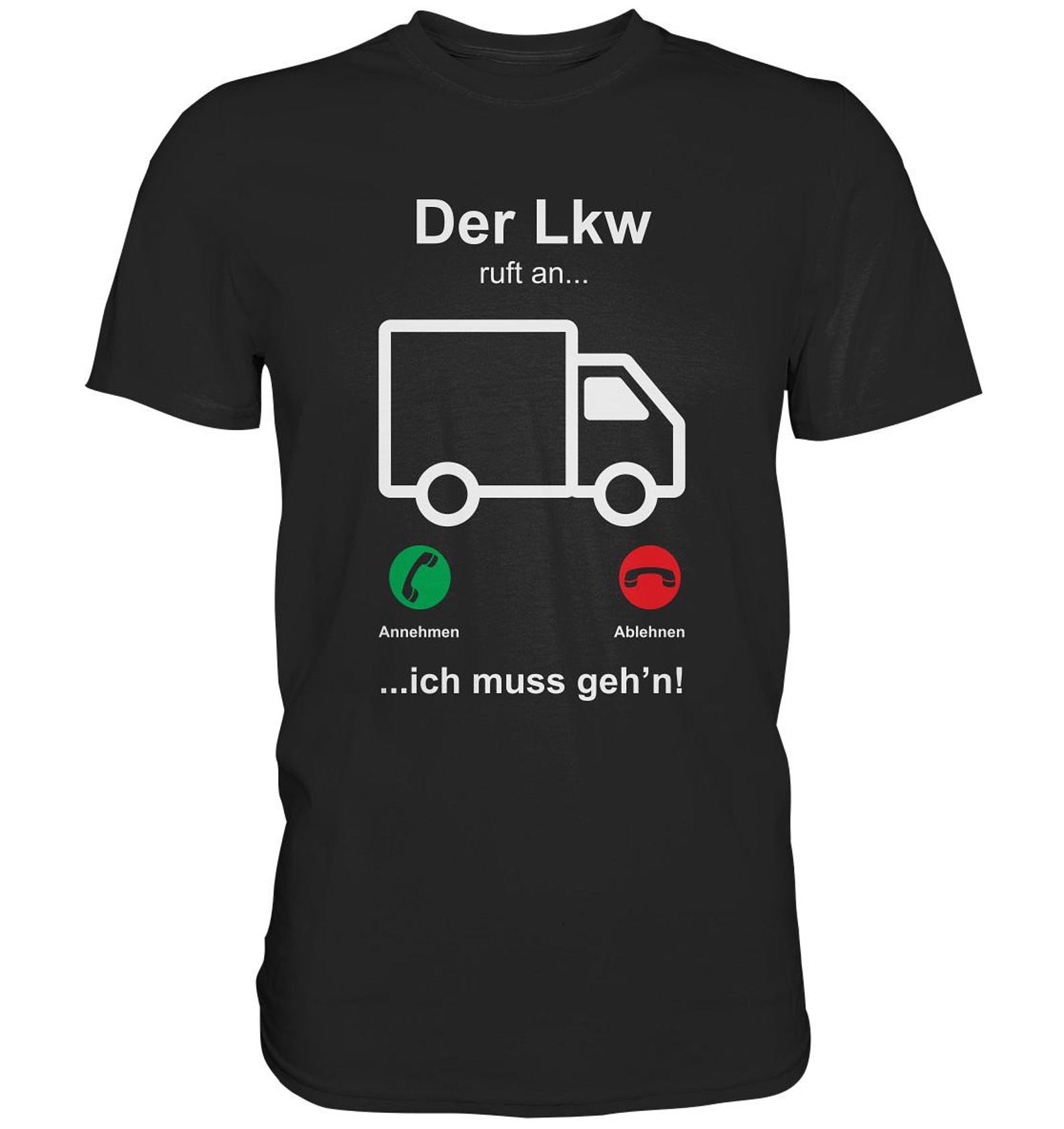 Truck Calling Funny Trucker T-Shirt - Premium Shirt 4XL
