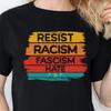 Resist Tee: Racism - Fascism - Hate, Political Statement Shirt, Activist Apparel, Comfortable, Gift for Activists, Protest Rally Wear, FDT