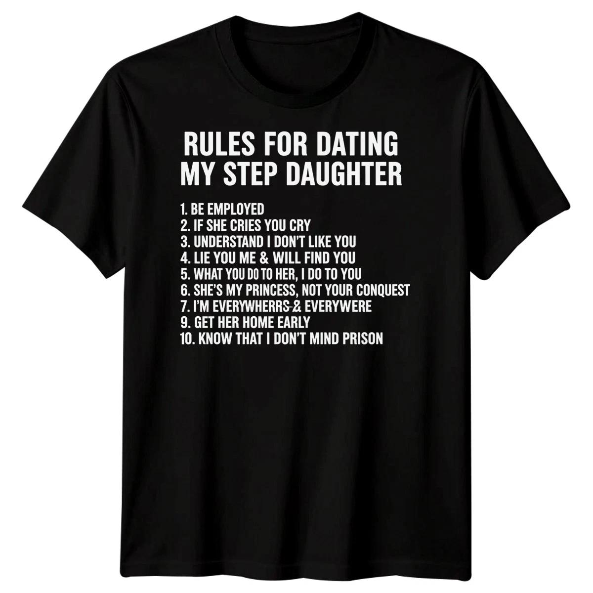

Rules For Dating My Step Daughter Dad Humor Family Mens T shirt 4XL