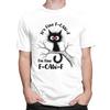 Its Fine FCAWF Funny Black Cat T Shirts Unisex Short Sleeve Tshirt Streetwear Graphic Tee Tops Pure Cotton Slim Fit Clothes
