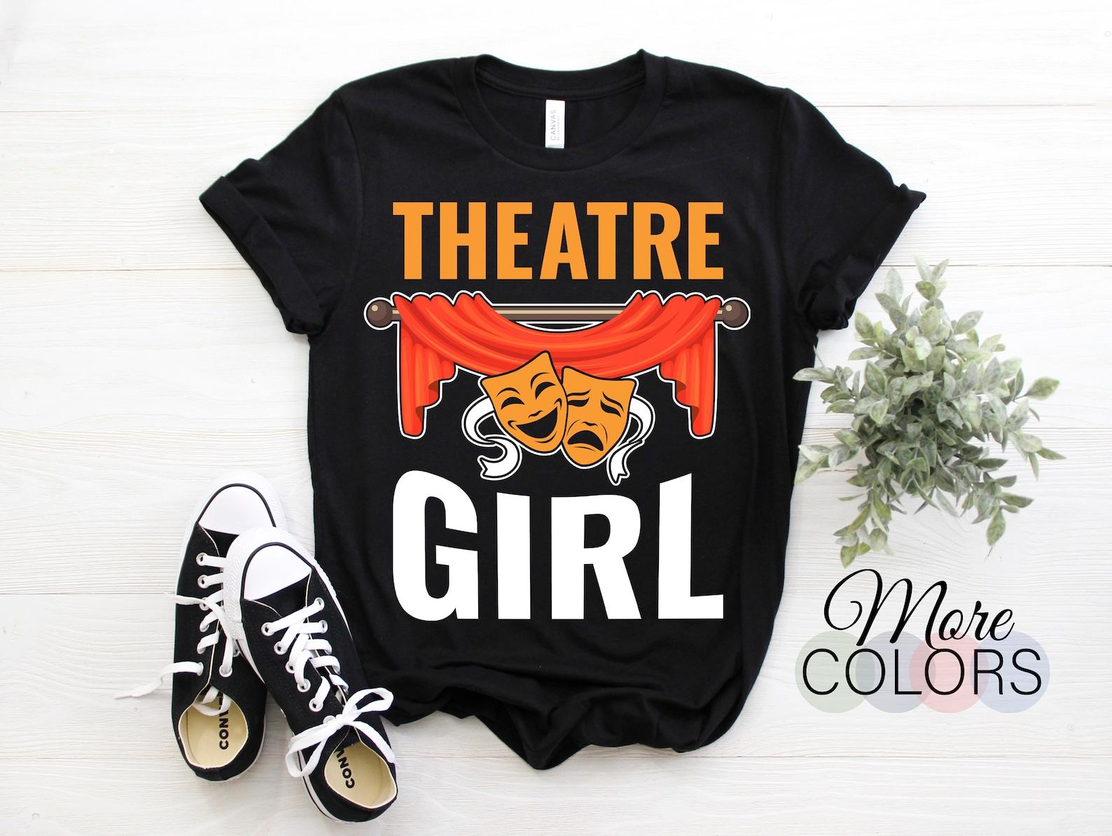 Theatre Girl Acting Masks T-Shirt, Musical Drama Actor Actress Funny Gift, Broadway Play Lover, Act Performance Performer Coach Outfit, 150