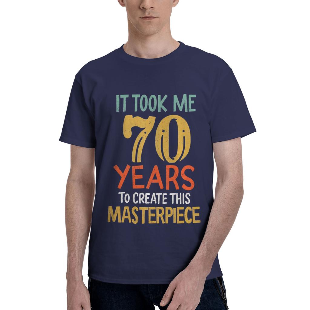 Took Me of Masterpiece Birthday Gift Mens 70 Birthday Amazing Tees Short Sleeve Round Collar Cotton Printing Clothing TShirt