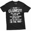 Funny Clumsy T-Shirt Birthday Humorous Saying Gift Tee Shirt I Am Not Clumsy Family Member Gift