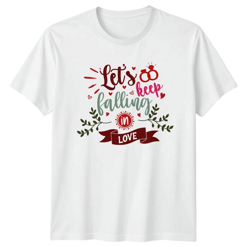 Lets Keep Falling In Love TShirt Anniversary Wedding RoUnisexce Love Gift S