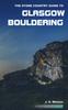 The The Stone Country Guide To Glasgow Bouldering Book