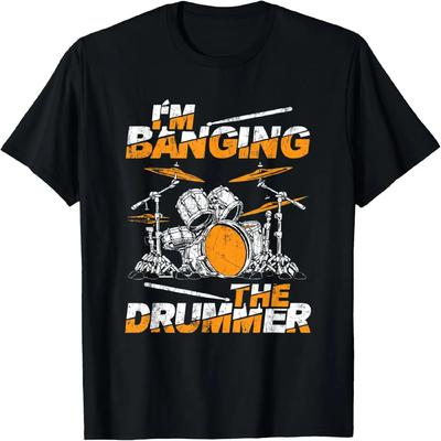 I'm Banging The Drummer - Play Drums Lover - Drum Player T-Shirt