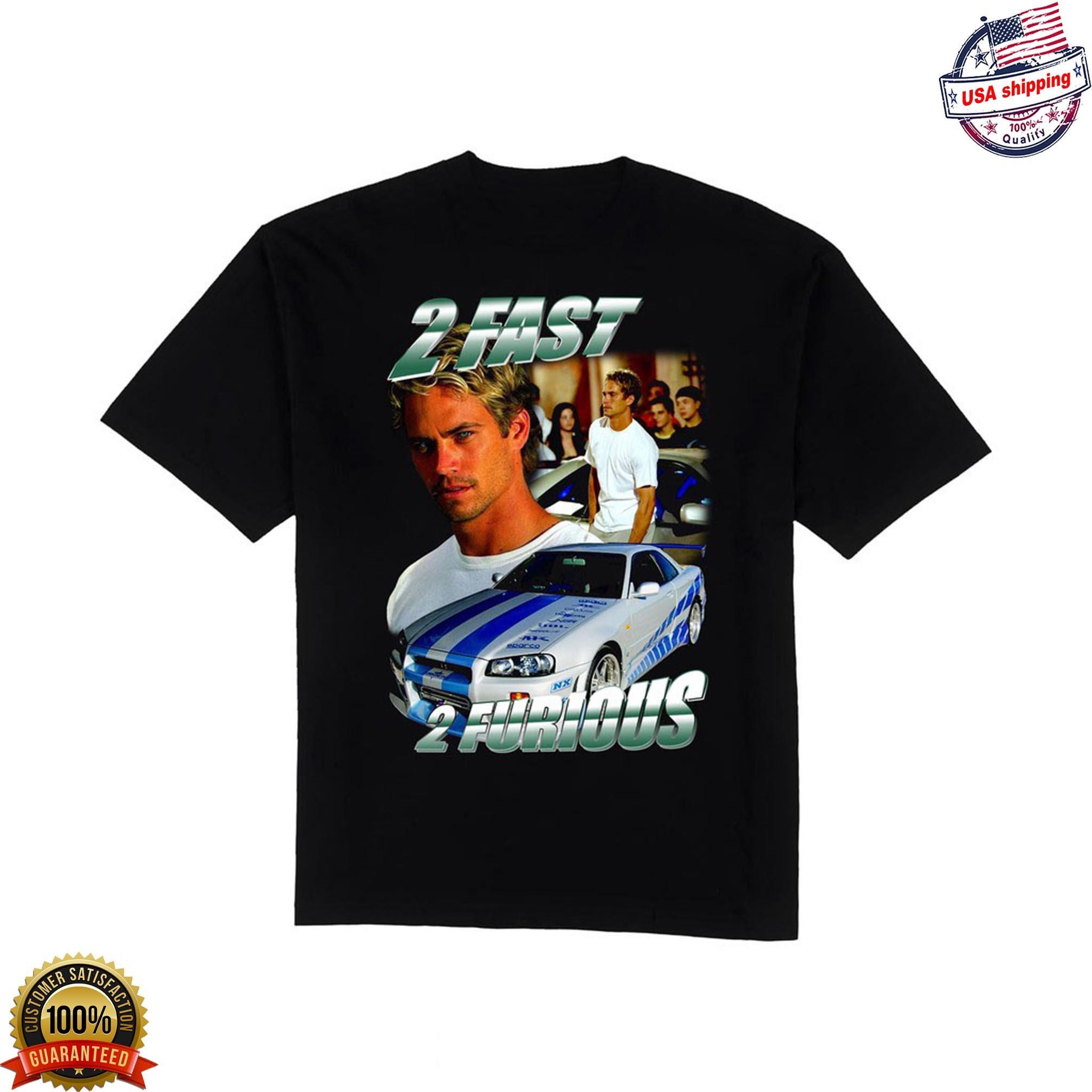Vintage The 2 Fast 2 Furious Paul Walker Shirt, Fast And Furious Shirt, Unisex T-Shirt Sweatshirt Hoodie, Shirt For Men Women S