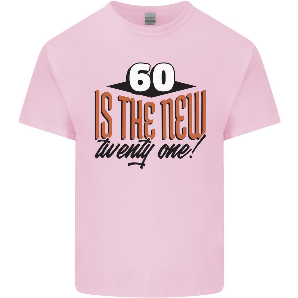 60th Birthday 60 is the New 21 Funny Unisexs Light Cotton TShirt