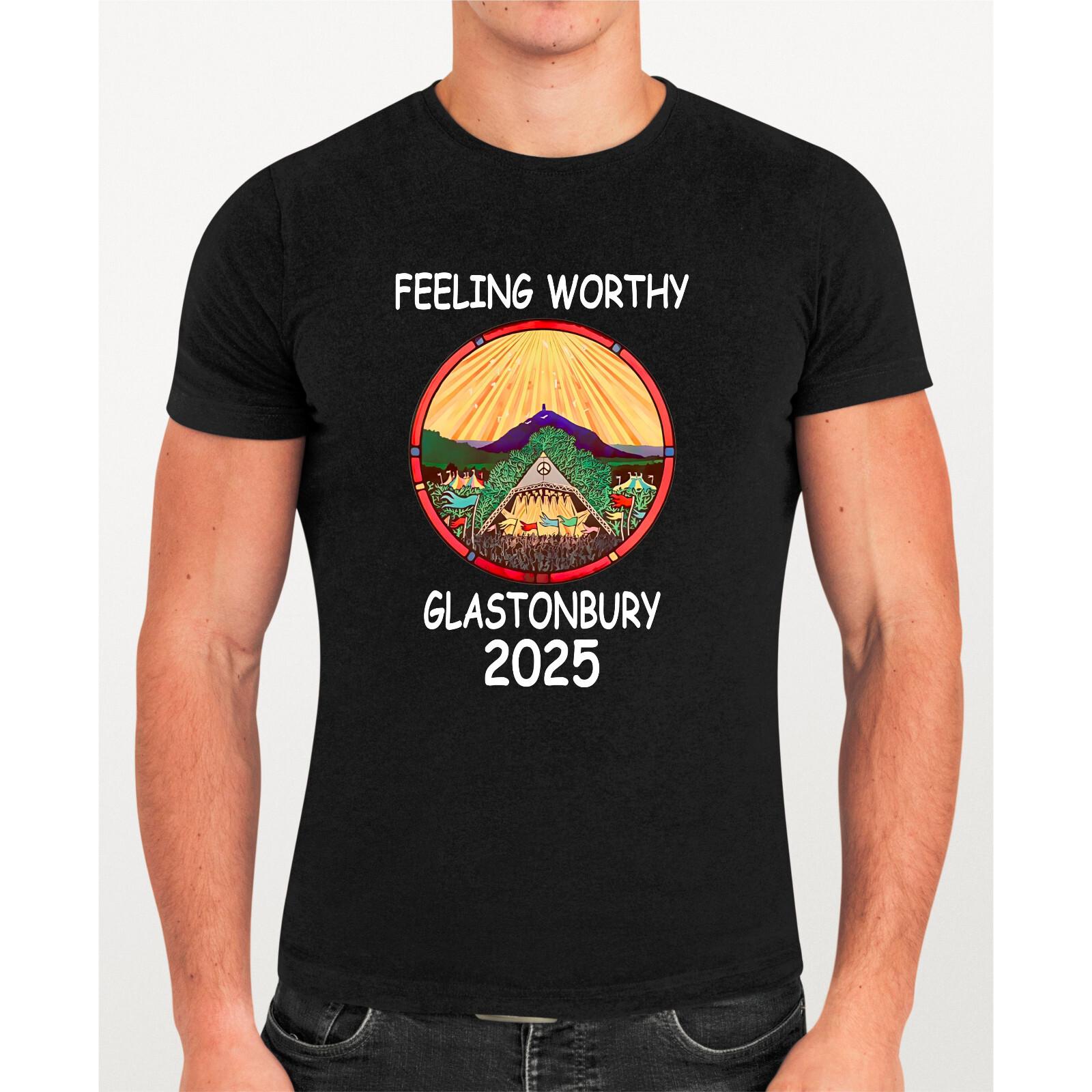 Glastonbury 2026 T-Shirt Music Festival Feeling Worthy Personalised Gift Tee S