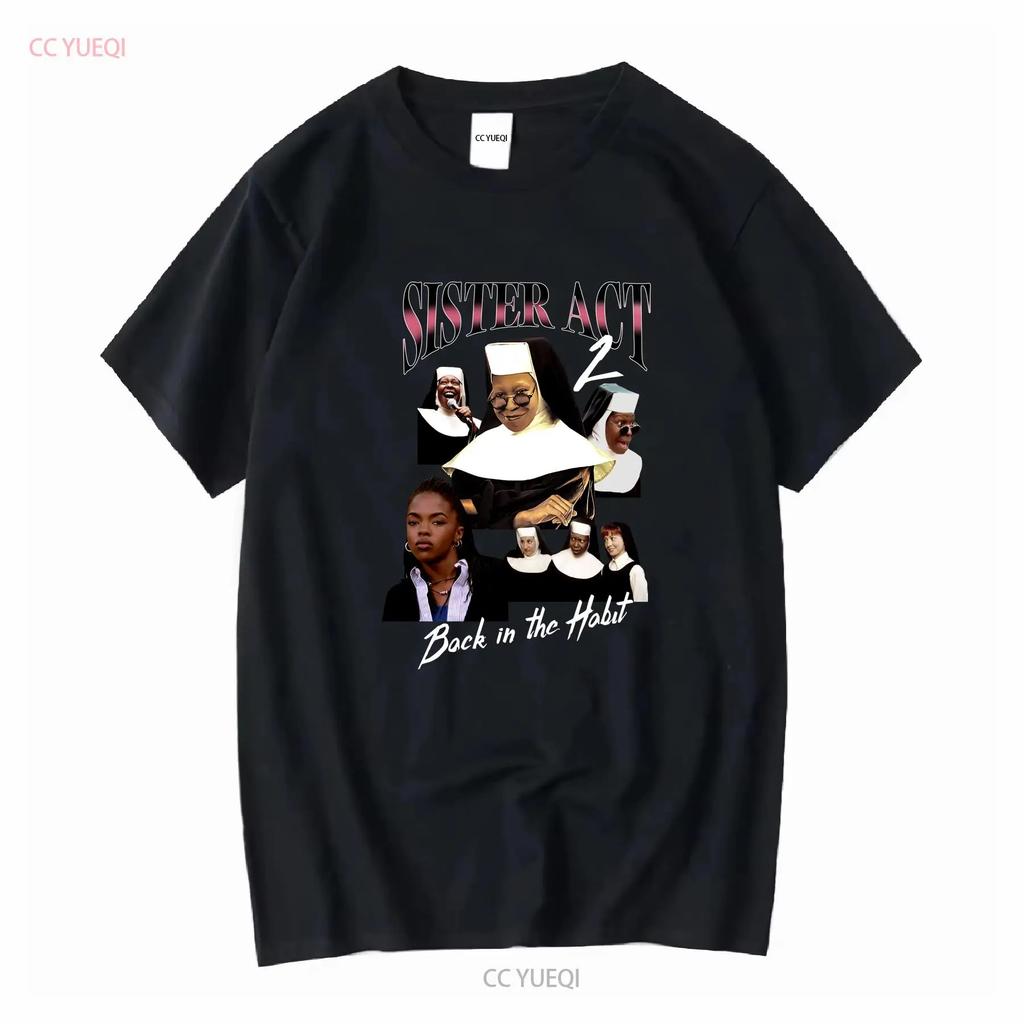 Sister Act 2 Movie T Shirt Vintage Merch Y2K 90s Bootleg L78RP long or short sleeves vintage Washed homme Unisex fashion