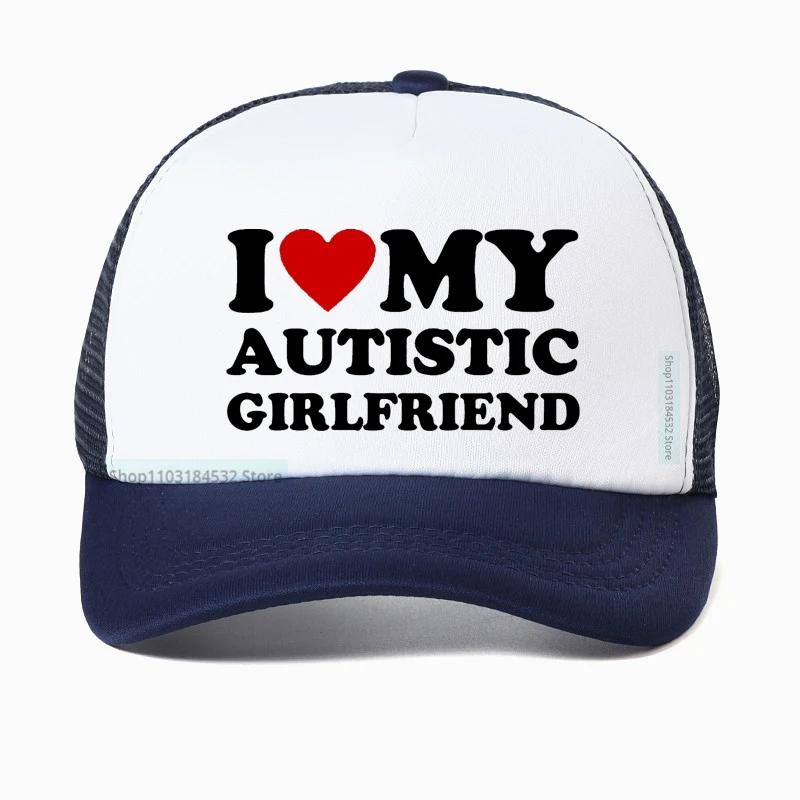 I Love My Autistic Girlfriend Baseball Cap Funny Autism Awareness Month Boyfriend Gift Golf hat Unisex Trucker hats