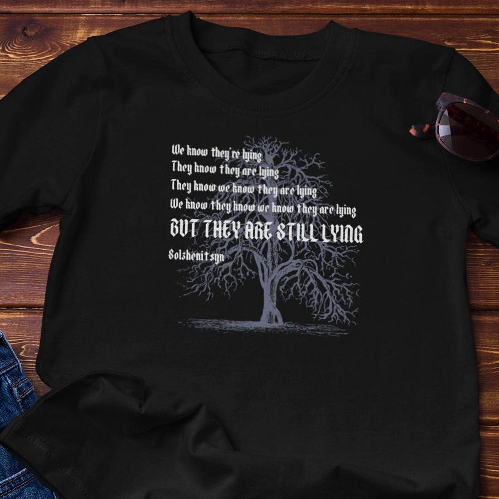 Protest Tee - Solzhenitsyn Quote| They Know We Know They re Lying - Cotton T-Shirt M