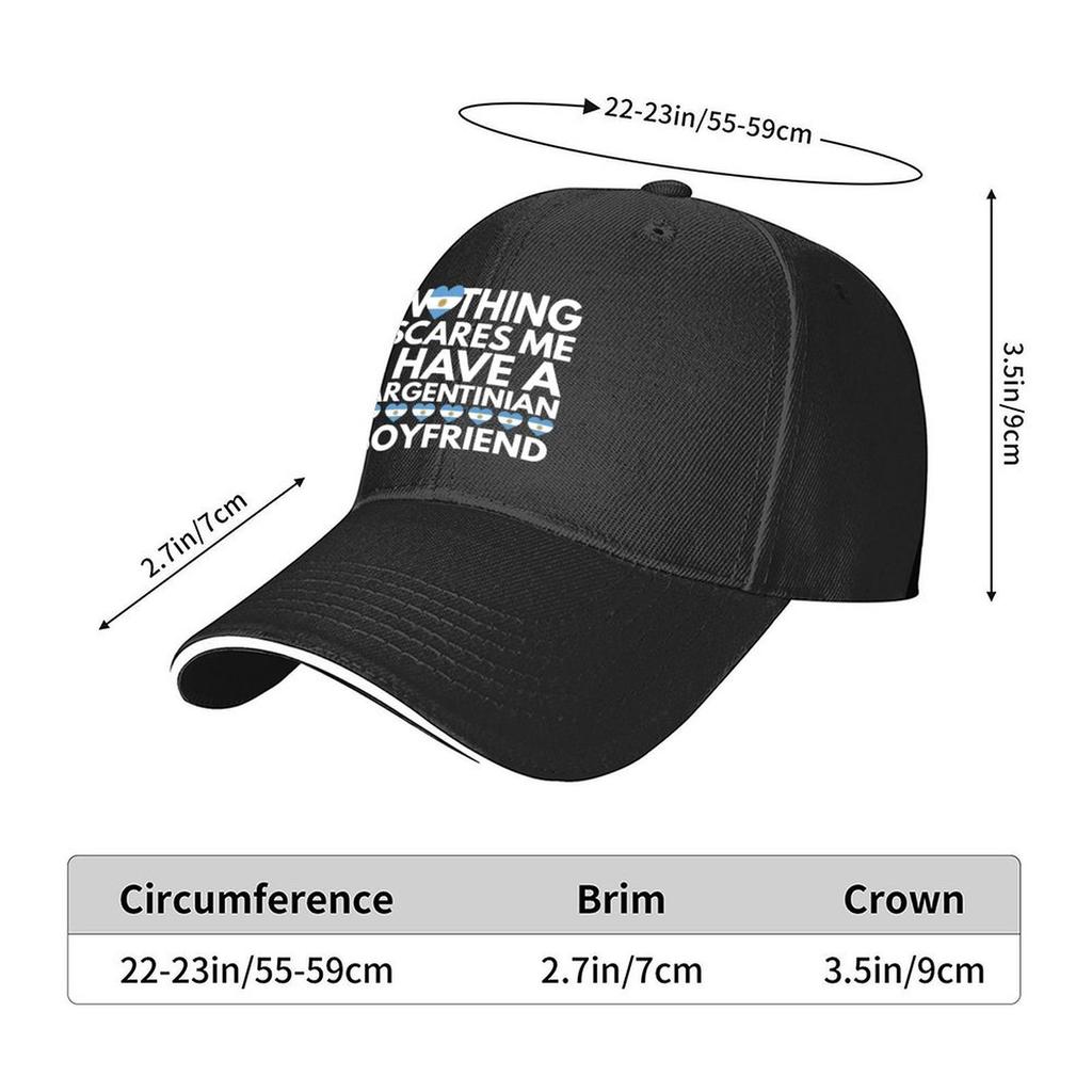 Nothing Scares Me I Have a Argentinian Boyfriend Baseball Cap Luxury Cap Golf Wear Streetwear Mountaineering Mens Hats Womens
